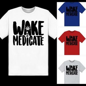 High Maintenance Wake & Medicate Unisex TShirts